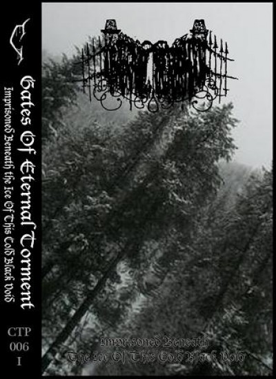 Gates of Eternal Torment - Imprisoned Beneath the Ice of This Cold Black Void