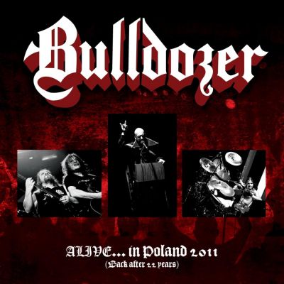 Bulldozer - Alive... in Poland 2011 (Back After 22 Years)