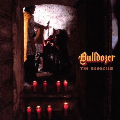 Bulldozer - The Exorcism