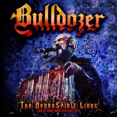 Bulldozer - The NeuroSpirit Lives