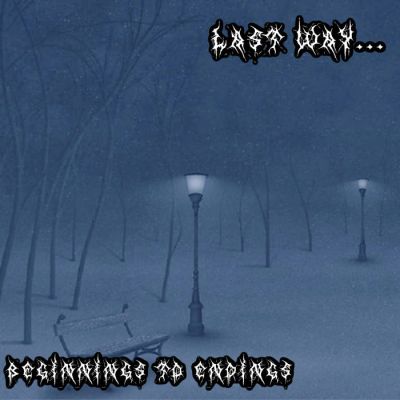 Last Way... - Beginnings to Endings