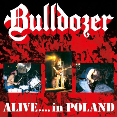 Bulldozer - Alive...in Poland