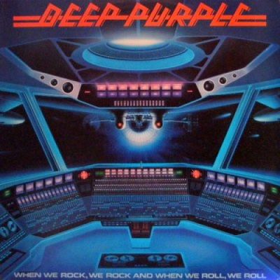 Deep Purple - When We Rock, We Rock & When We Roll, We Roll