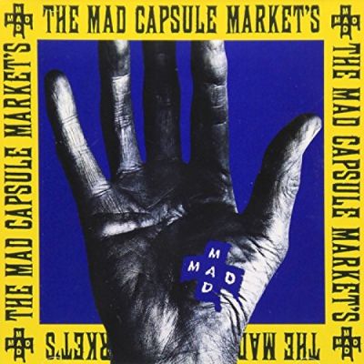The Mad Capsule Markets - Speak!!!!