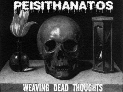 Peisithanatos - Weaving Dead Thoughts