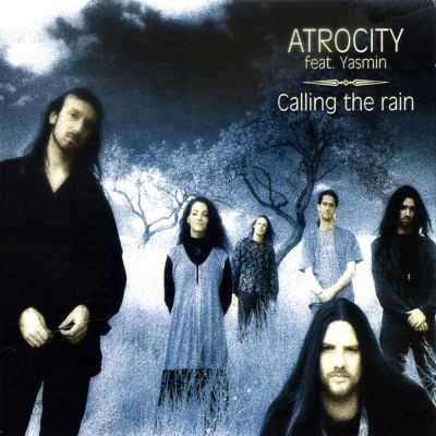 Atrocity feat. Yasmin - Calling the Rain
