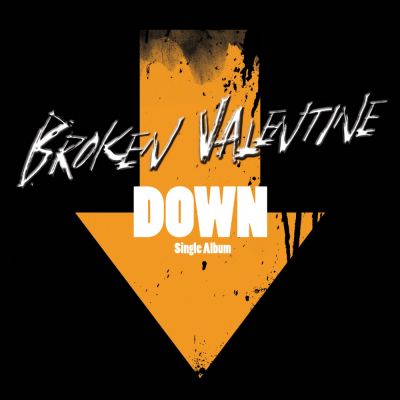 Broken Valentine - Down
