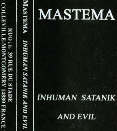 Mastema - Inhuman Satanik and Evil