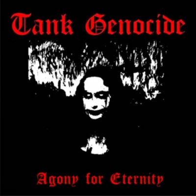 Tank Genocide - Agony for Eternity