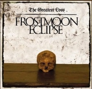 Frostmoon Eclipse - The Greatest Loss