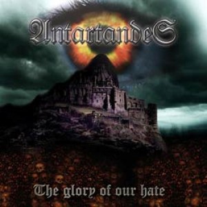 Antartandes - The Glory of Our Hate
