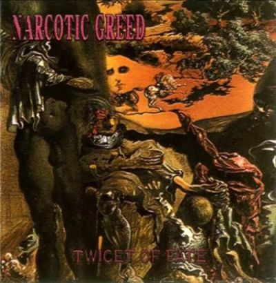 Narcotic Greed - Twicet of Fate