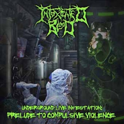 Intoxicated Blood - Underground Live Infestation: Prelude to Compulsive Violence