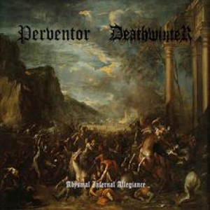 Deathwinter / Perventor - Abysmal Infernal Allegiance