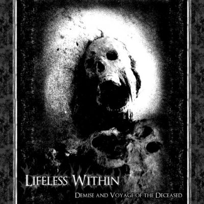Lifeless Within - Demise and Voyage of the Deceased