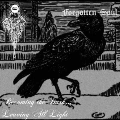 Forgotten Soul / Abandoned by Light - Becoming the Dark... Leaving all Light