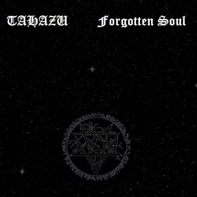 Forgotten Soul / Tahazu - Absolute Void, Absolute Power