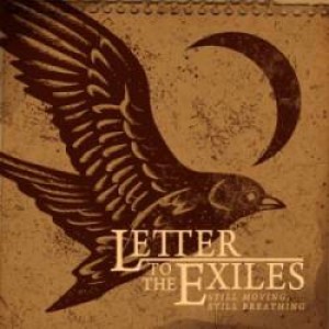 Letter To The Exiles - Still Moving, Still Breathing