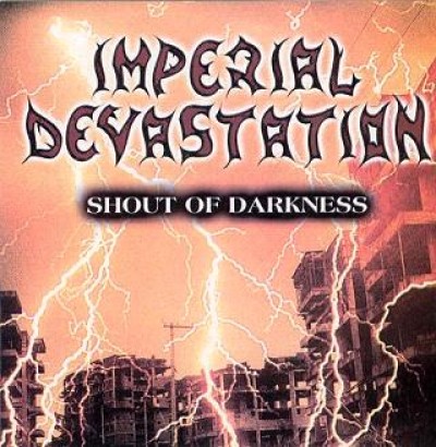 Imperial Devastation - Shout of Darkness