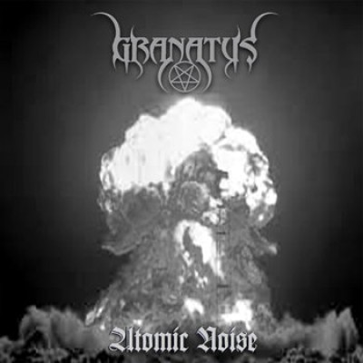 Granatus - Atomic Noise