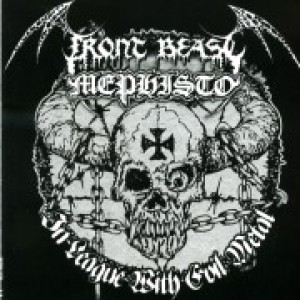 Mephisto / Front Beast - In League with Evil Metal