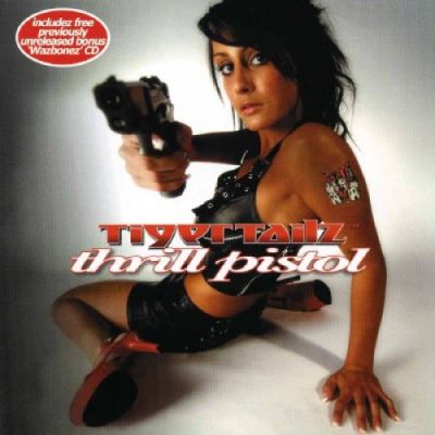 Tigertailz - Thrill Pistol