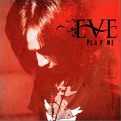 Eve - Play Me