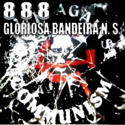 Gloriosa Bandeira NS - 888 & Gloriosa Bandeira NS - Split