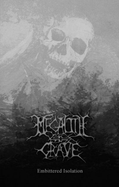Megalith Grave - Embittered Isolation