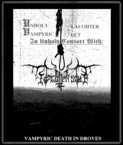 Unholy Vampyric Slaughter Sect / Forgotten Soul - Vampyric Death in Droves