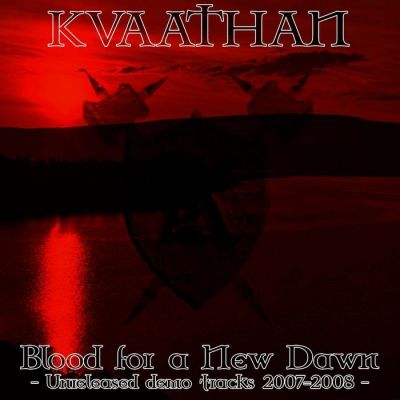 Kvaathan - Blood for a New Dawn