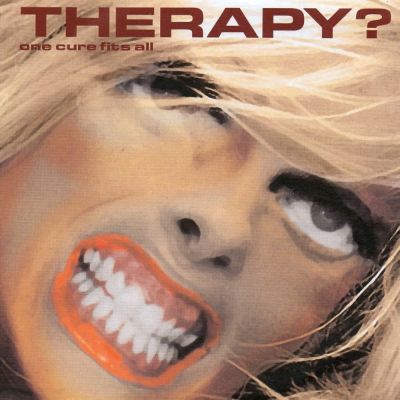 Therapy? - One Cure Fits All