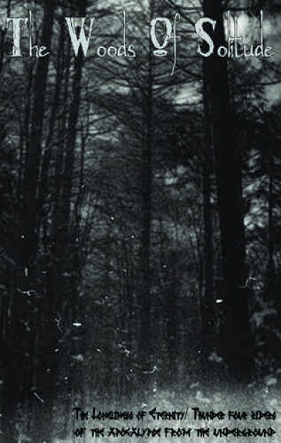 The Woods of Solitude - The Loneliness of Eternity / Thunder Four Riders of the Apocalypse from the Underground
