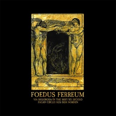 Via Dolorosa / Pagan Circle / In the Mist / Aus dem Norden / XX Secolo - Foedus Ferreum