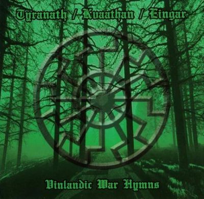 Tyranath / Eingar / Kvaathan - Vinlandic War Hymns