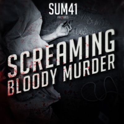 Sum 41 - Screaming Bloody Murder Album Lyrics