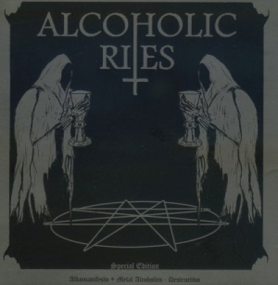 Alcoholic Rites - Alkomanifesto + Metal Alcohólico - Destructivo