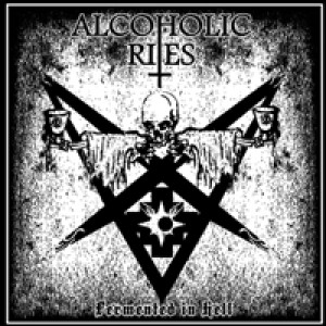 Alcoholic Rites - Fermented in Hell