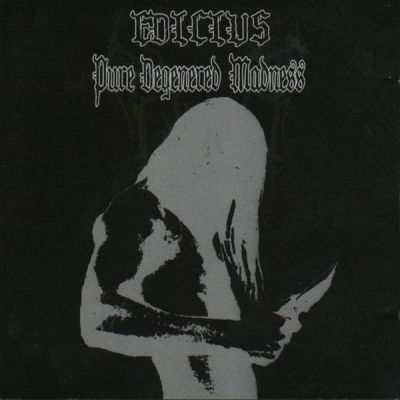 Edicius - Pure Degenered Madness