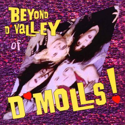 D'Molls - Beyond D'Valley Of D'Molls