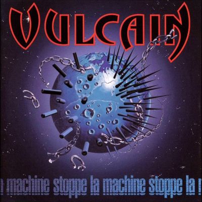 Vulcain - Stoppe la machine