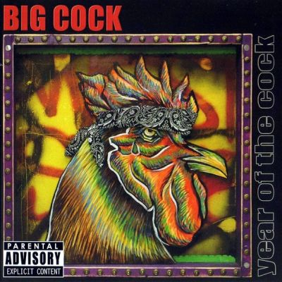 Big Cock - Year Of The Cock