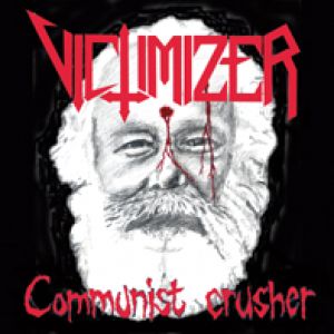 Victimizer - Communist Crusher