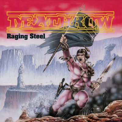 Deathrow - Raging Steel