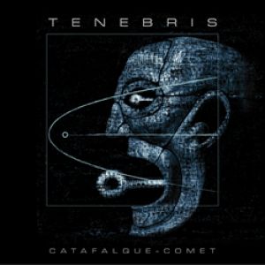 Tenebris - Catafalque - Comet