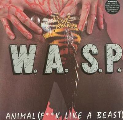 W.A.S.P. - Animal (Fuck like a Beast)
