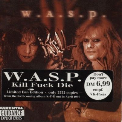 W.A.S.P. - Kill Fuck Die