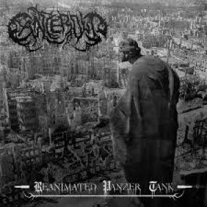 Cancerous - Reanimated Panzer Tank
