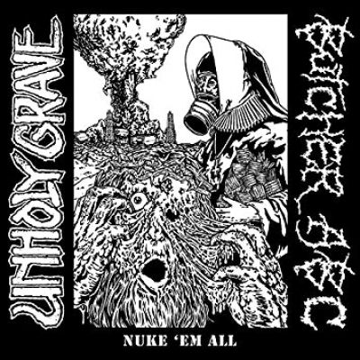 Unholy Grave / Butcher ABC - Nuke 'Em All