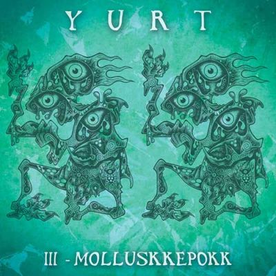 Yurt - III - Molluskkepokk